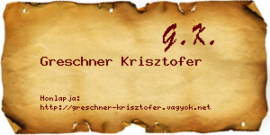 Greschner Krisztofer névjegykártya